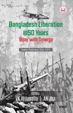 Bangladesh Liberation @50 Years ‘Bijoy’ with Synergy India-Pakistan War 1971