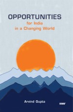 Opportunities for India in a Changing World