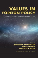 Values in Foreign Policy: Investigating Ideals and Interests