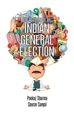 The Anatomy of an Indian General Election