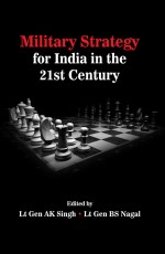 Military Strategy for India in the 21st Century