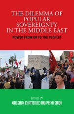The Dilemma of Popular Sovereignty in the Middle East: Power from or to the People?