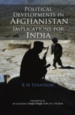 Political Developments in Afghanistan: Implications for India