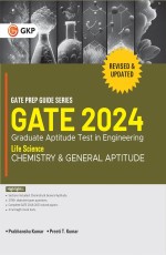 GATE 2024 : Life Science – Chemistry &amp; General Aptitude (Compulsory) – Guide by Dr. Prabhanshu Kumar, Er. Preeti T. Kumar