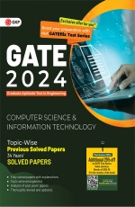 GATE 2024: Computer Science and Information Technology – 34 Years Topic wise Previous Solved Papers by GKP