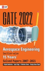 GATE 2022 – Aerospace Engineering – 15 Years’ Section-wise Solved Paper 2007-21 by Biplab Sadhukhan, Iqbal singh, Prabhakar Kumar, Ranjay Kumar Singh