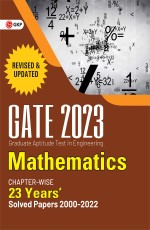 GATE 2023 : Mathematics – 23 Year’s Chapter-wise Solved Papers 2000-2022 by GKP
