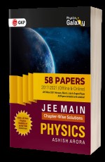 Physics Galaxy 2022 JEE Main Physics – ChapterWise Solutions – 58 Papers (2017-2021) by Ashish Arora