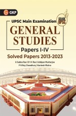 UPSC Mains 2024 : General Studies Paper I-IV – Solved Papers 2013-2023 G. Subba Rao, DVK Rao, Uddipan Mukherjee, PN Roy Chowdhury, Kantesh Mishra