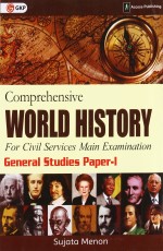 Comprehensive World History for Civil Services Main Examination by Sujata Menon