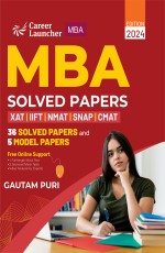 MBA 2023-24: 36 Solved Papers and 5 Model Papers (XAT | IIFT | NMAT | SNAP | CMAT) by Gautam Puri