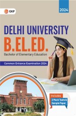 GKP Delhi University B.EL.Ed. (Bachelor of Elementary Education) Entrance Examination