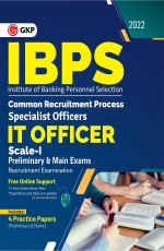 IBPS 2022 : Specialist Officers – IT Officer Scale-1 (Preliminary &amp; Mains) – Study Guide by GKP