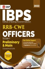 IBPS 2022 : RRB-CWE Officers Scale I Preliminary &amp; Main – Guide by GKP