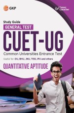 Career Launcher CUET 2024 : Quantitative Aptitude – Guide