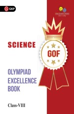Olympiad Excellence Book Science – Class VIII by GKP