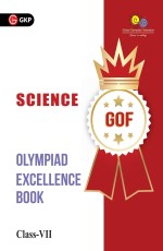 Olympiad Excellence Book Science – Class VII by GKP