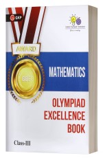 Olympiad Excellence Book: Mathematics Class III by GKP