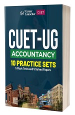 CUET-UG 2023: 10 Practice Sets – Accountancy – (5 Mock Tests &amp; 5 Solved Papers) by Career Launcher