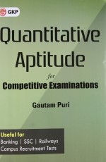 Quantitative Aptitude for Competitive Examinations by Gautam Puri