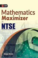 Mathematics Maximizer for NTSE by Anuja Arora