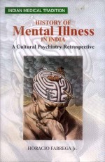 History of Mental Illness in India: A Cultural Psychiatry Retrospective