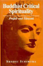 Buddhist Critical Spirituality: Prajna and Sunyata