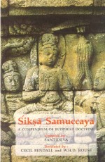 Siksa Samuccaya: A Compendium of Buddhist Doctrine Comp.