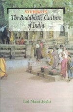 Studies in the Buddhistic Culture of India