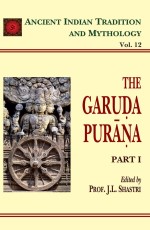 Garuda Purana Pt. 1 (AITM Vol. 12): Ancient Indian Tradition and Mythology (Vol. 12)