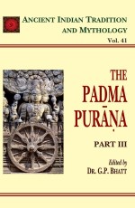 Padma Purana Pt. 3 (AITM Vol. 41): Ancient Indian Tradition And Mythology (Vol. 41)