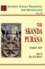 Skanda Purana Pt. 14 (AITM Vol. 62): Ancient Indian Tradition And Mythology (Vol. 62)