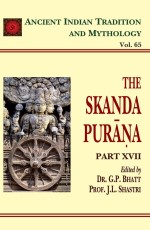 Skanda Purana Pt. 17 (AITM Vol. 65): Ancient Indian Tradition And Mythology (Vol. 65)