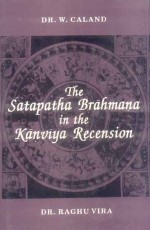 Satapatha Brahmana in the Kanviya Recension (3 Vols.in One)