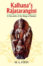 Kalhana`s Rajatarangini (3 Vols.): A Chronicle of the Kings of Kashmir