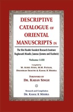 Descriptive Catalogue of Oriental Manuscripts in, 3 Vols: The Shri Ranbir Sanskrit Research Institute Raghunath Mandir, Jammu (Jammu &amp; Kashmir)