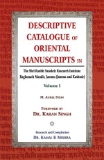 Descriptive Catalogue of Oriental Manuscripts in, Vol. 1: The Shri Ranbir Sanskrit Research Institute Raghunath Mandir, Jammu (Jammu &amp; Kashmir)
