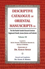 Descriptive Catalogue of Oriental Manuscripts in, Vol. 3: The Shri Ranbir Sanskrit Research Institute Raghunath Mandir, Jammu (Jammu &amp; Kashmir)