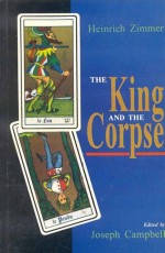 The King and the Corpse: Tales of the Soul`s Conquest of Evil