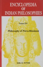 Encyclopedia of Indian Philosophies: Philosophy of Purva-Mimamsa, Vol. XVI