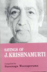 Sayings of J. Krishnamurti