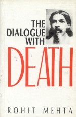 The Dialogue with Death: (Sri Aurobindo`s Savitri, A Mystical Approach)