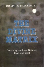 The Divine Matrix: Creativity as Link Between East and West