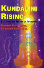 Kundalini Rising: Exploring the Energy of Awakening