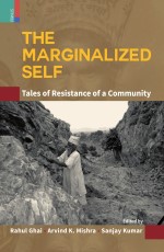 The Marginalized Self: Tales of Resistance of a Community