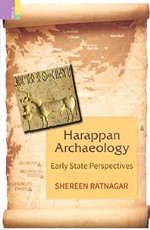 Harappan Archaeology: Early State Perspectives
