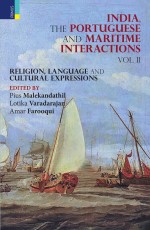 India, The Portuguese and Maritime Interactions: Vol. II: Religion, Language and Cultural