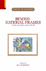 Beyond National Frames South Asian Pasts and the World
