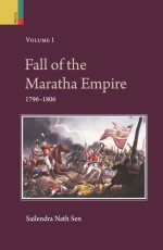Fall of the Maratha Empire, Vol I, 1796-1806