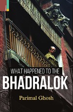 What Happened to the Bhadralok